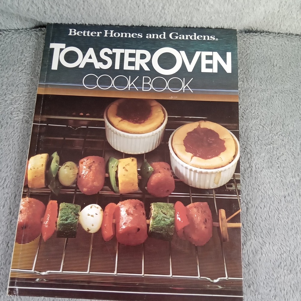 Better Homes and Gardens Toaster Oven Cook Book 1983‎ Hardcover  0696011751